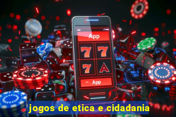 jogos de etica e cidadania